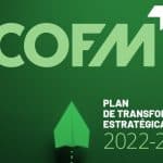 El COFM lanza su Plan de Transformación Estratégico 2022-2025